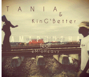 KinG'Better ft Tania & eM'Oheavy